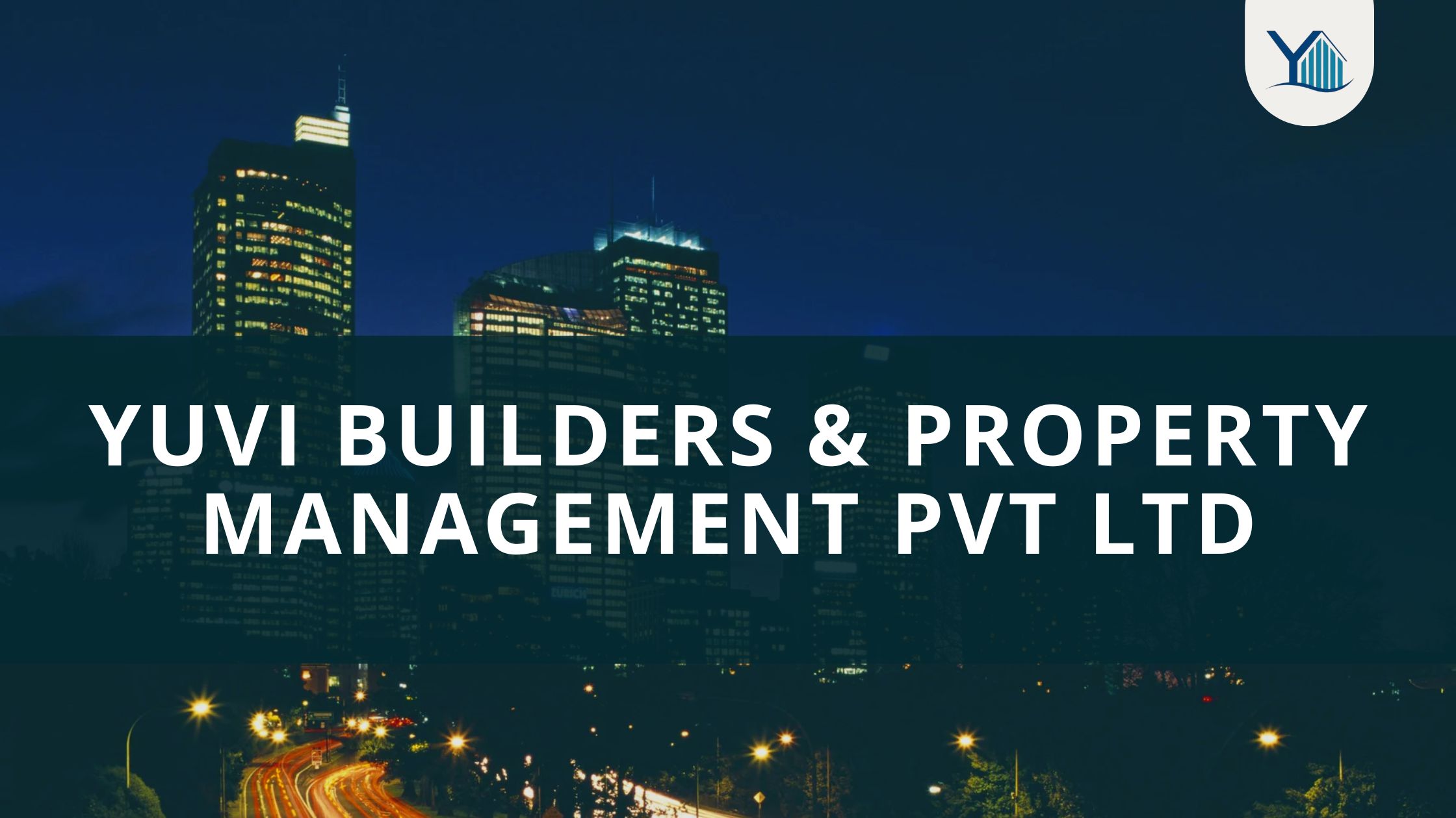 Yuvi Builders & Property Management Pvt Ltd